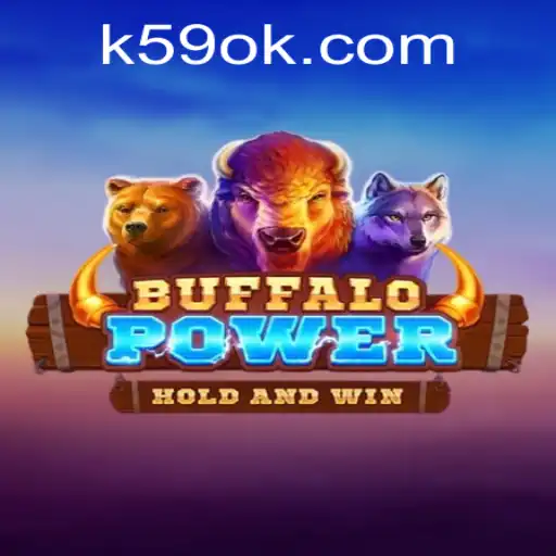Discovering the Thrills of BuffaloPower: A Gaming Journey with K59.COM