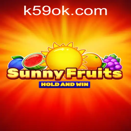 Experience the Thrill of SunnyFruits: A Comprehensive Guide