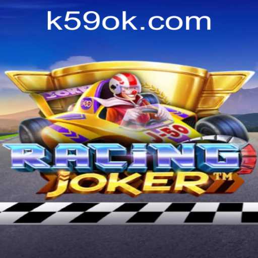 RacingJoker: A Thrilling New Racing Experience with K59.COM